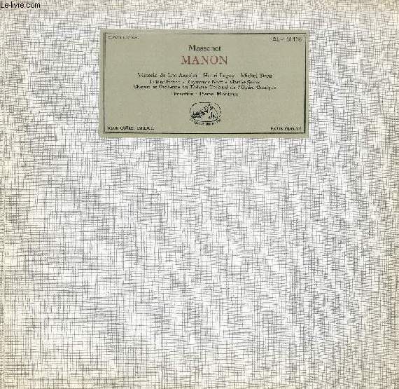 DISQUE VINYLE 33T : MANON - Choeurs Et Orchestre Du Thtre National De L'Opra-Comique, Dir. Pierre Monteux. Victoria De Los Angeles, Henri Legay, Michel Dens, Liliane Berton, Raymonde Notti, Marthe Serres