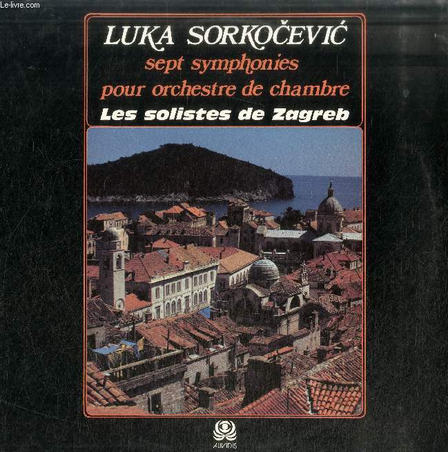 DISQUE VINYLE 33T : SEPT SYMPHONIES POUR ORCHESTRE DE CHAMBRE - Les Solistes de Zagreb