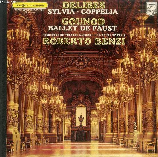DISQUE VINYLE 33T : SYLVIA, COPPELIA, BALLET DE FAUST - Orchestre du Thtre National de l'Opera de Paris, dir. Roberto Benzi