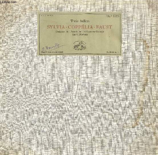 DISQUE VINYLE 33T : SYLVIA, COPPELIA, FAUST, Trois Ballets - Orchestre de l'Association des Concerts Colonne, dir. Pierre Dervaux