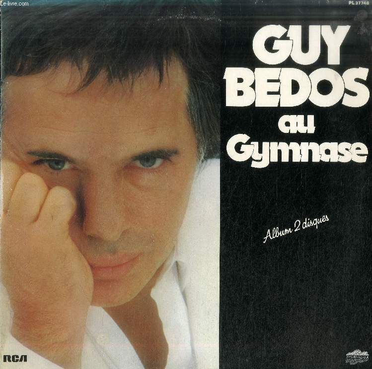 DISQUE VINYLE 33T : GUY BEDOS AU GYMNASE - Maman !, Je Crois En Toi, Eau, Amour Et Politique, Jeanjean, Hoooreur De L'amour, Maman !, Pgase, Maman ! (Suite), Politique Et Publicit, Improvisation 83, L'Orient, Mon Vieux Robert..., Petite Tronche, Sans...