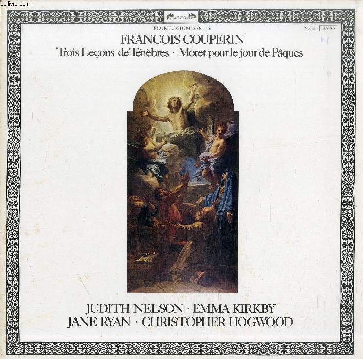 DISQUE VINYLE 33T : TROIS LECONS DE TENEBRES, MOTETS POUR LE JOUR DE PAQUES - Judith Nelson, Emma Kirkby, Sopranos. Jane Ryan, Viole de gambe. Christopher Hogwood, orgue de chambre