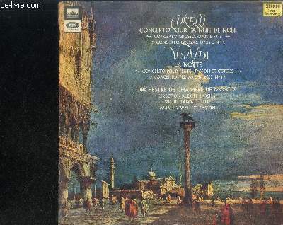 DISQUE VINYLE 33T : Corelli : Concerto pour la nuit de Nol, Vivaldi : La Notte