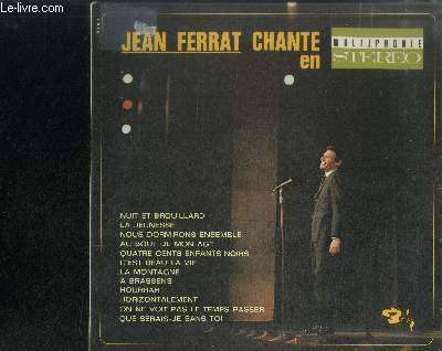 DISQUE VINYLE 33T : Jean Ferrat chante en multiphonie stereo - Nuit et brouillard, La jeunesse, Nous dormirons ensemble, Au bout de mon age, Quatre cents enfants noirs, C'est beau la vie, La montagne, A Brassens, Hourrah !, Horizontalement