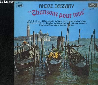 DISQUE VINYLE 33T : CHANSONS POUR TOUS - Catari, O sole mio, Celebre Serenata, La paloma, Ay ay ay, Les millions d'Arlequin, La chanson des bls d'or, Semailles, Les oiseaux dans le soir, Berceuse de Jocelyn, Romance de maitre Pathelin