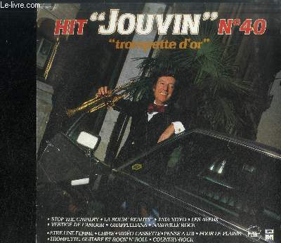 DISQUE VINYLE 33T : HIT JOUVIN N40 - TROMPETTE D'OR - Stop the cavalry, La boum, Tata yoyo, Grappelliana, Vertige de l'amour, Nashville rock, Les aveux, Country rock, Pense a lui, Pour le plaisir, Video-cassette, Etre une femme