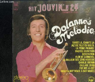 DISQUE VINYLE 33T : HIT JOUVIN N24 - Dolannes melodie, What a diff'rence, A day makes, La ballade des gens heureux, Photos souvenirs, La terre promise, Foe dee-o-dee, Flor de carnaval, Petite fille du soleil, Charlie brown, Danse la, chante la