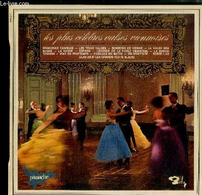 DISQUE VINYLE 33T : LES PLUS CELEBRES VALSES VIENNOISES - Princesse Czardas, Les trois valses, Bonbons de Vienne, La valse des roses, La vague, Espana, Lgendes de la foret viennoise, Le baron tzigane, Voix du printemps, Feuilles du matin, Vie d'artiste