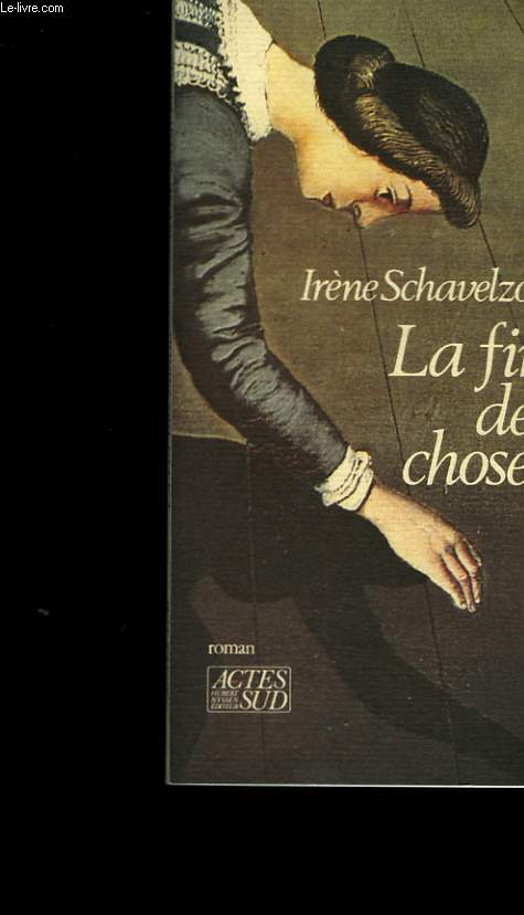 LA FIN DES CHOSES. - SCHAVELZON IRENE. - 988 - Imagen 1 de 1