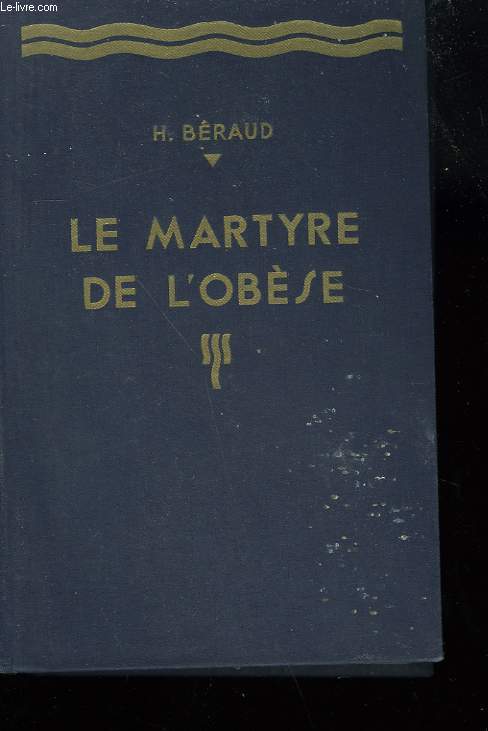 LE MARTYRE DE L'OBESE.
