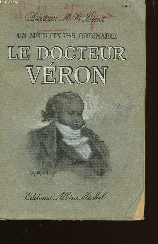 UN MEDECIN PAS ORDINAIRE. LE DOCTEUR VERON.