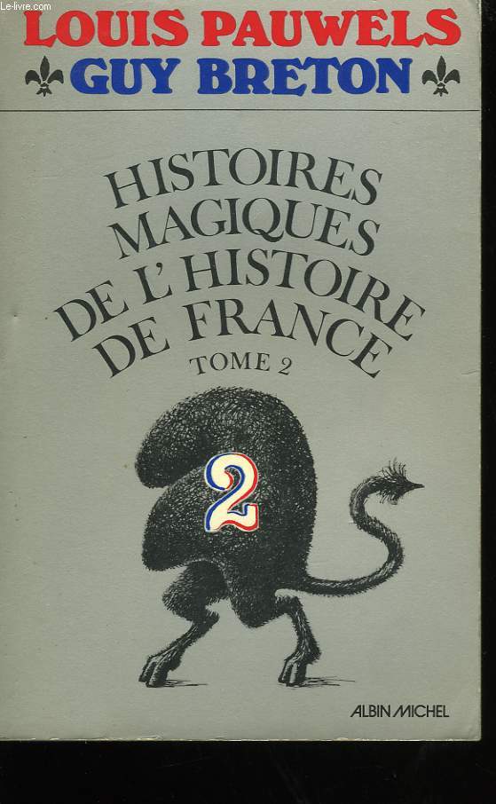 HISTOIRES MAGIQUES DE L'HISTOIRE DE FRANCE. TOME 2.