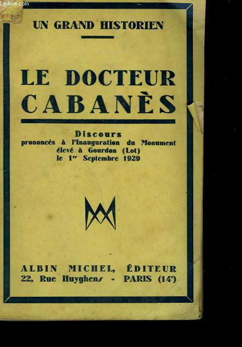 UN GRAND HISTORIEN LE DOCTEUR CABANES.