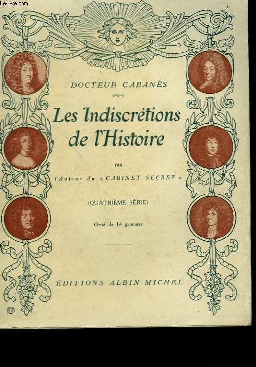 LES INDISCRETIONS DE L'HISTOIRE. QUATRIEME SERIE.