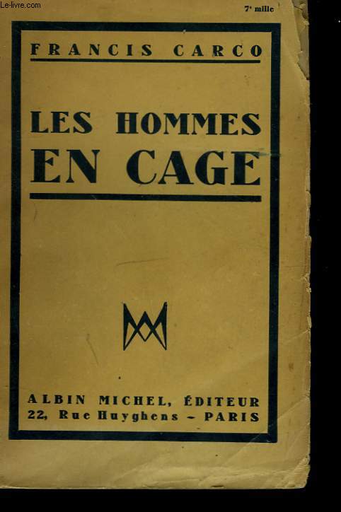 LES HOMMES EN CAGE.