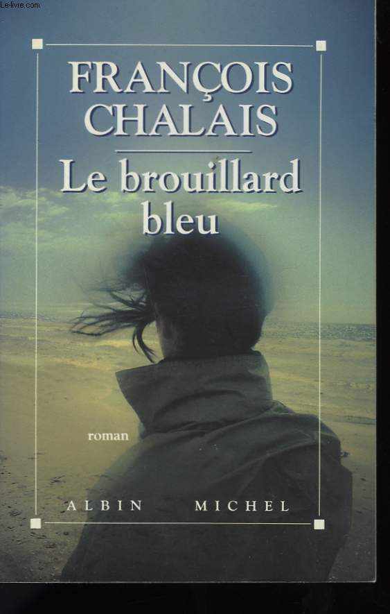 LE BROUILLARD BLEU.