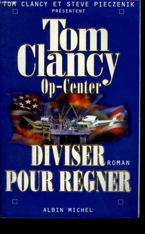 OP- CENTER 7. DIVISER POUR REGNER.