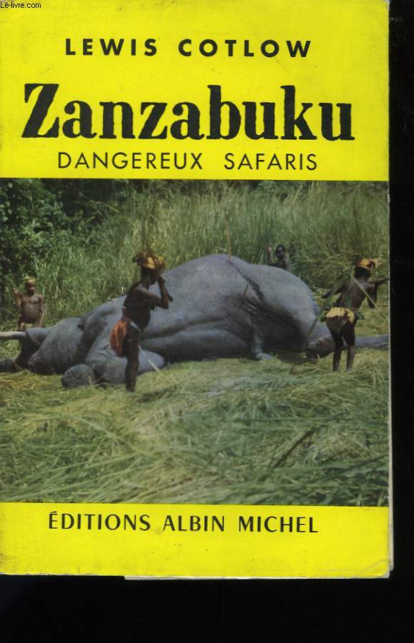 ZANZABUKU. DANGEREUX SAFARIS.