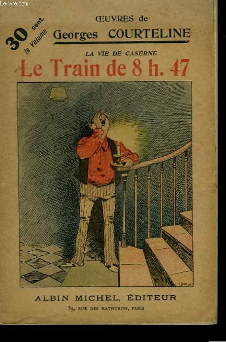 LE TRAIN DE 8H.47. LA VIE DE CASERNE. N3. TOME 3.