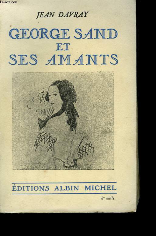 GEORGE SAND ET SES AMANTS.