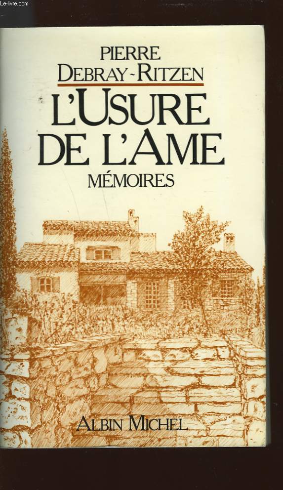 L'USURE DE L'AME. MEMOIRES.