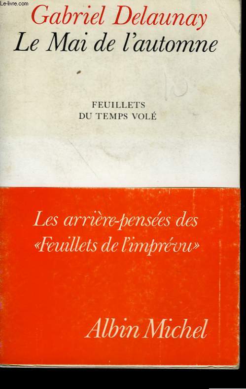 LE MAI DE L'AUTOMNE. FEUILLETS DU TEMPS VOLE.