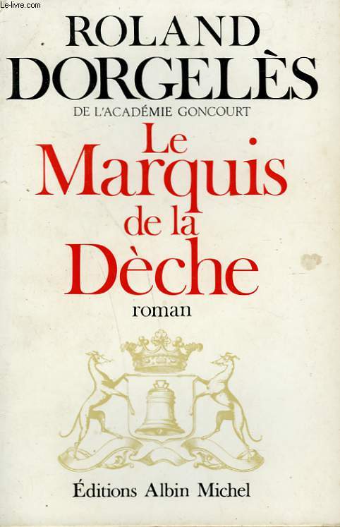 LE MARQUIS DE LA DECHE.