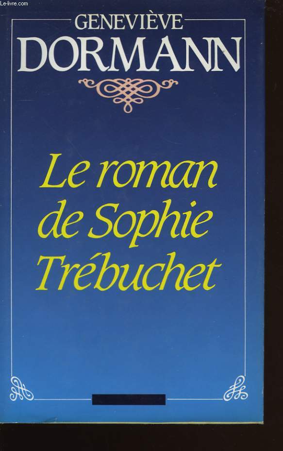 LE ROMAN DE SOPHIE TREBUCHET.