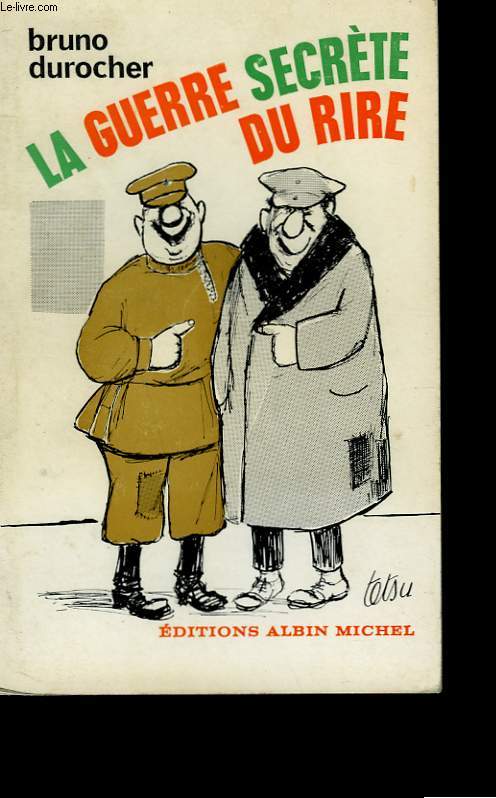LA GUERRE SECRETE DU RIRE.