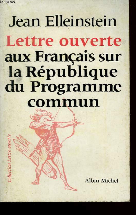 LETTRE OUVERTE AUX FRANCAIS SUR LA REPUBLIQUE DU PROGRAMME COMMUN.