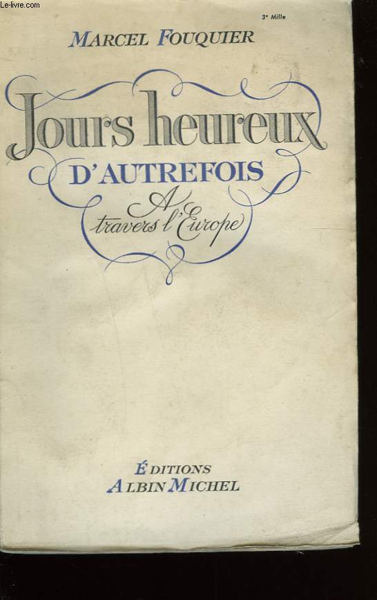 JOURS HEUREUX D'AUTREFOIS A TRAVERS L'EUROPE.