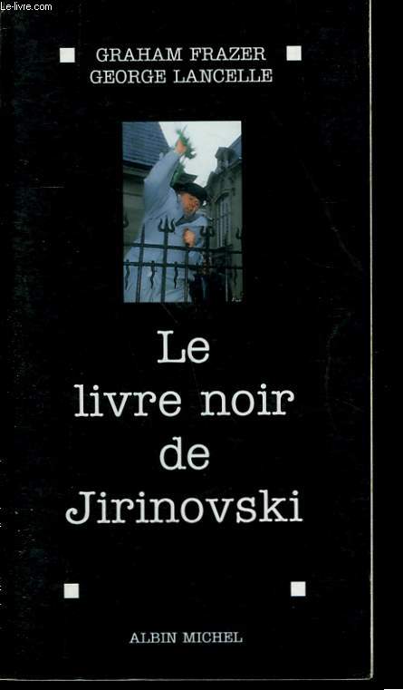 LE LIVRE NOIR DE JIRINOVSKI.