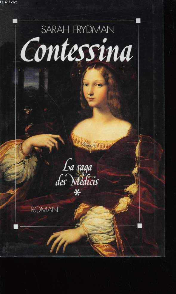 CONTESSINA. LA SAGA DES MEDICIS.