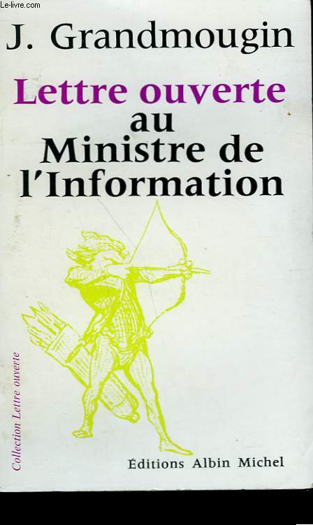 LETTRE OUVERTE AU MINISTRE DE L'INFORMATION.