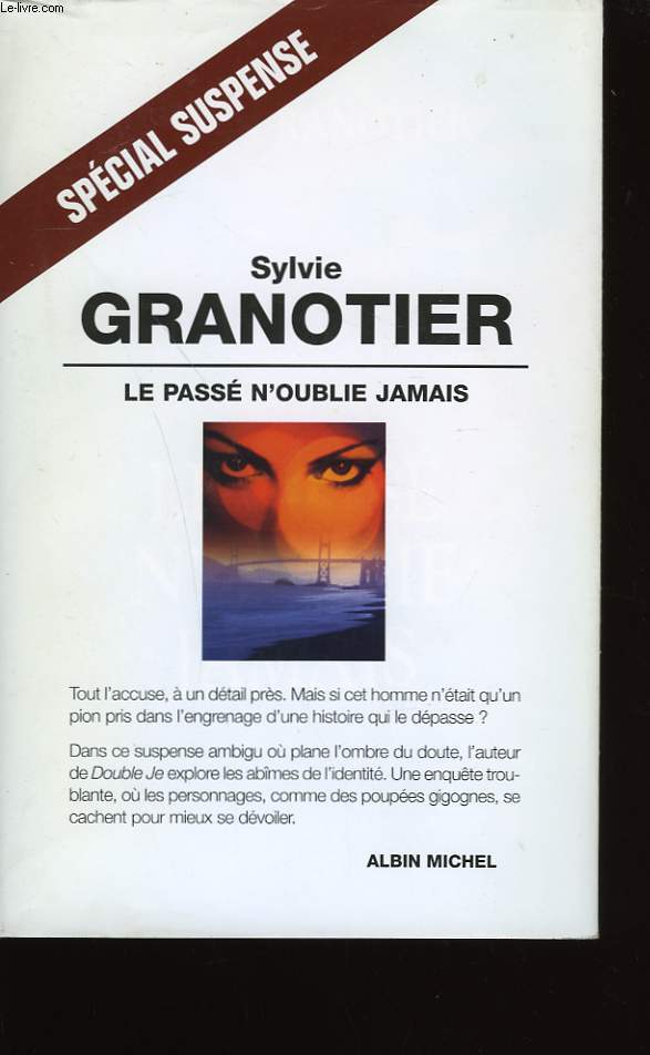 LE PASSE N'OUBLIE JAMAIS.