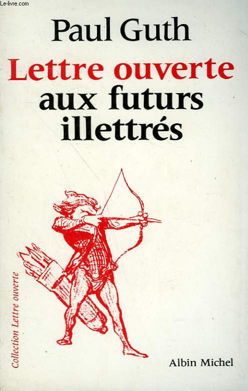 LETTRE OUVERTE AUX FUTURS ILLETTRES.