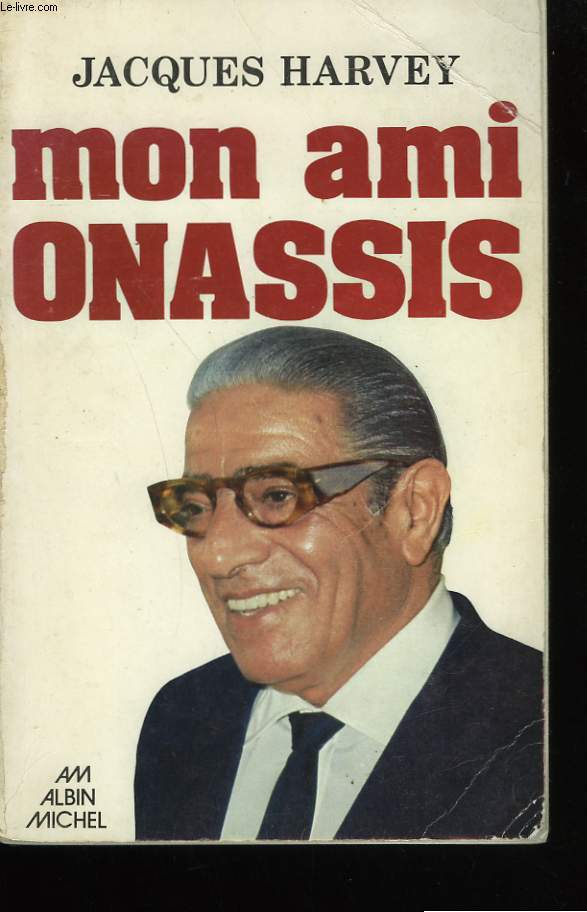 MON AMI ONASSIS.