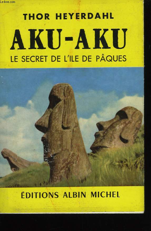 AKU-AKU. LE SECRET DE L'ILE DE PAQUES.