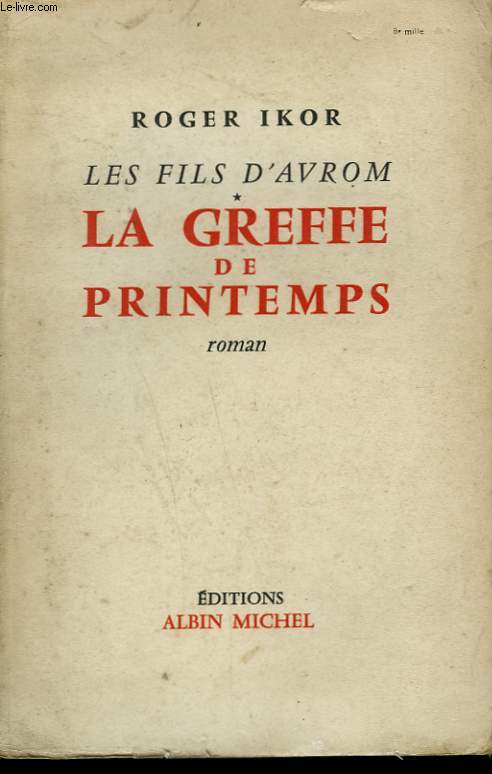 LES FILS D'AVROM. LA GREFFE DE PRINTEMPS. TOME 1.