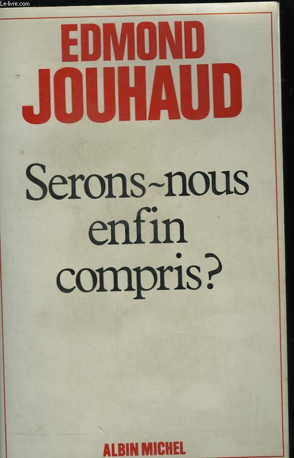 SERONS-NOUS ENFIN COMPRIS?