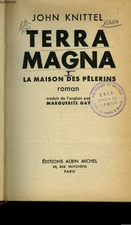 TERRA MAGNA . TOME 1 : LA MAISON DES PELERINS.