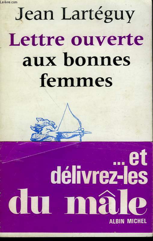 LETTRE OUVERTE AUX BONNES FEMMES.