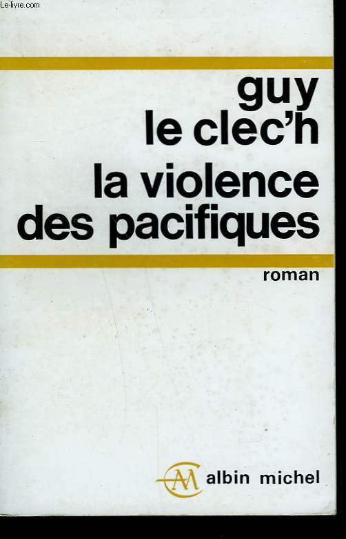 LA VIOLENCE DES PACIFIQUES.