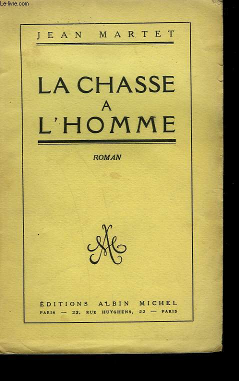 LA CHASSE A L'HOMME.