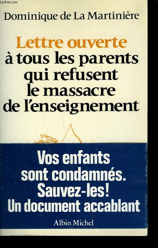 LETTRE OUVERTE A TOUS LES PARENTS QUI REFUSENT LE MASSACRE DE L'ENSEIGNEMENT.