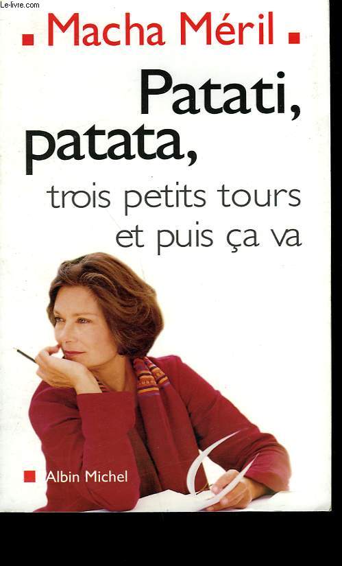 PATATI, PATATA, TROIS PETITS TOURS ET PUIS CA VA.