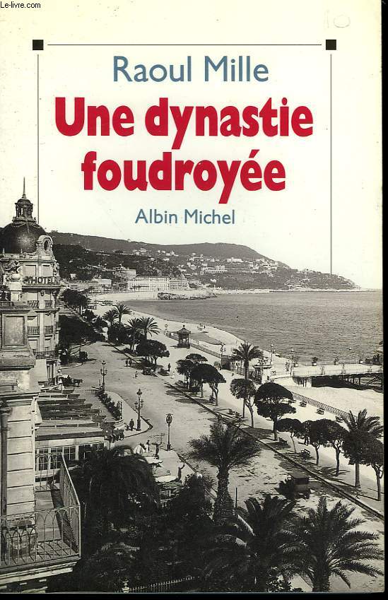 UNE DYNASTIE FOUDROYEE.