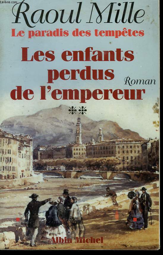 LE PARADIS DES TEMPETES. TOME 2 : LES ENFANTS PERDUS DE L'EMPEREUR.