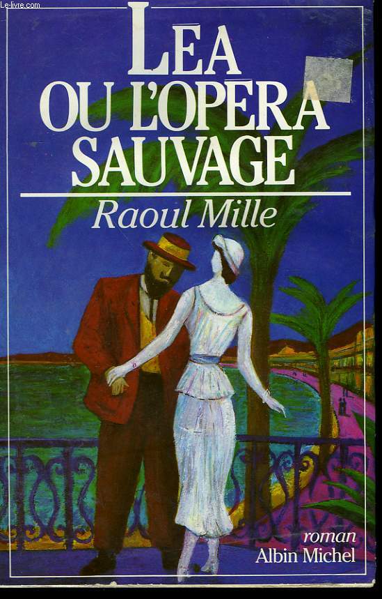 LEA OU L'OPERA SAUVAGE.