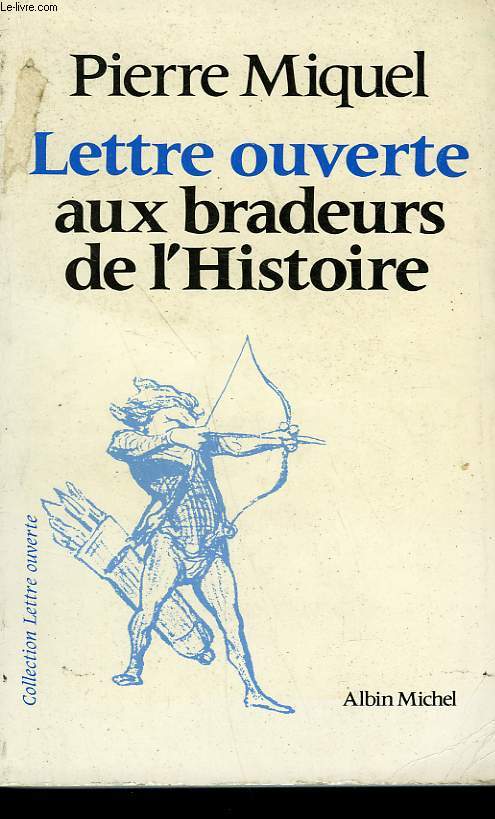 LETTRE OUVERTE AUX BRADEURS DE L'HISTOIRE.